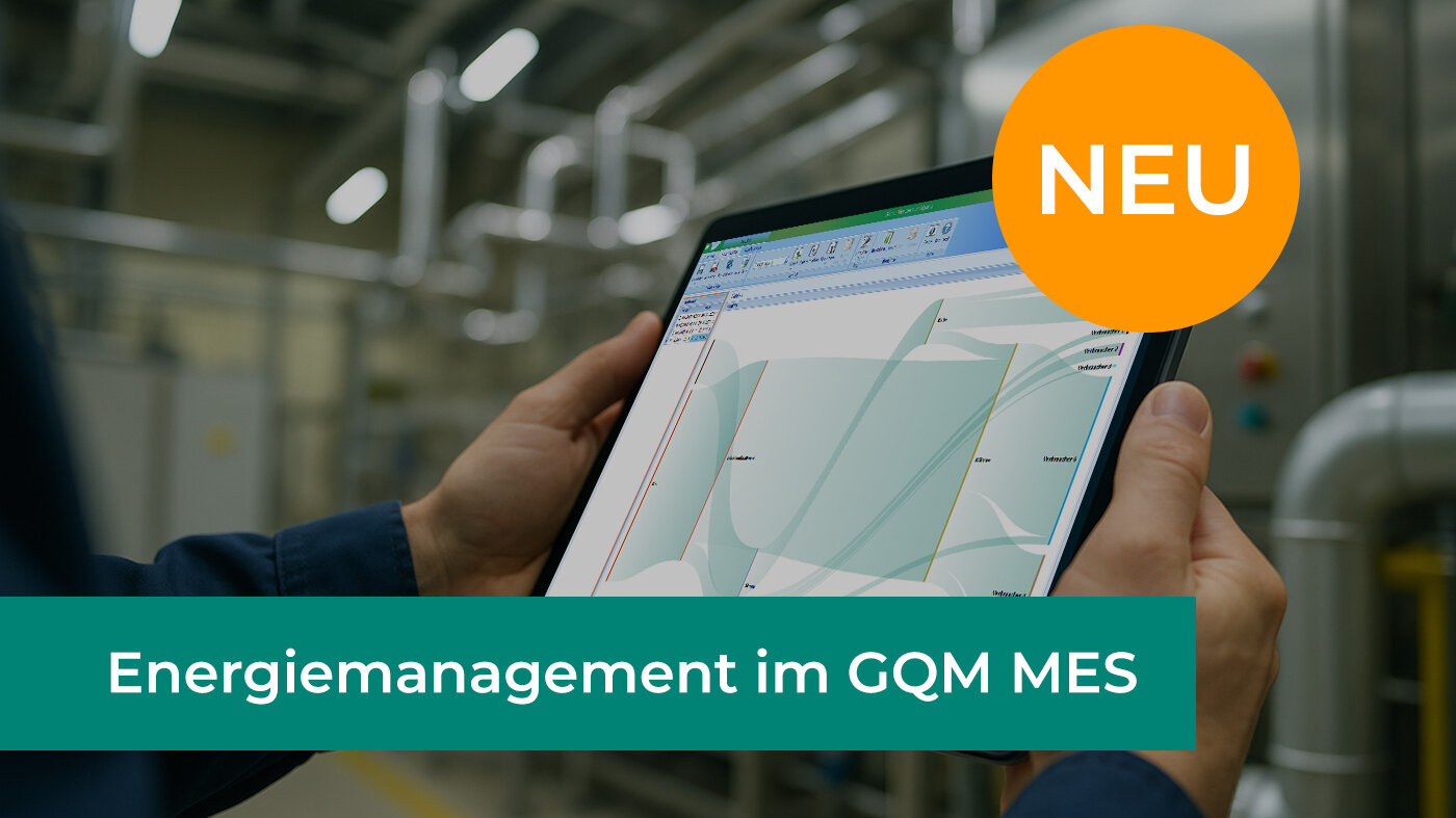 Neu: Energiemanagement im GQM MES